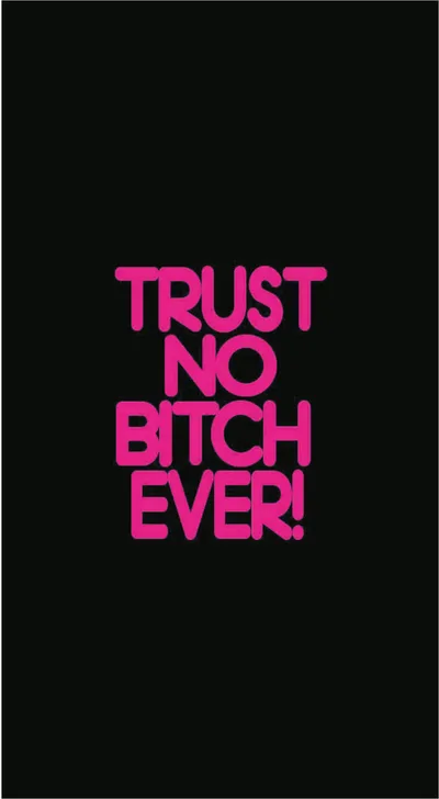 Trust No Bitch Ever Neon Pink Typography